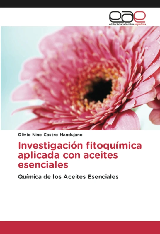 Investigación fitoquímica aplicada con aceites esenciales: Química de los Aceites Esenciales - Image 1