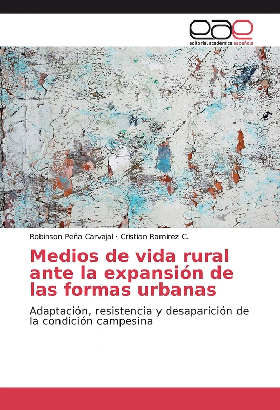 Medios de vida rural ante la expansión de las formas urbanas: Adaptación, resistencia y desaparición de la condición campesina - Image 1
