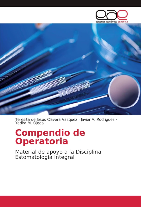 Compendio de Operatoria: Material de apoyo a la Disciplina Estomatología Integral