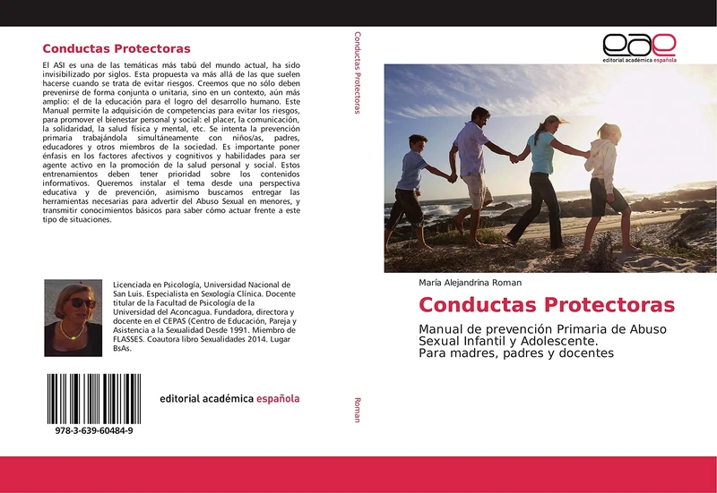 Conductas Protectoras: Manual de prevención Primaria de Abuso Sexual Infantil y Adolescente. Para madres, padres y docentes
