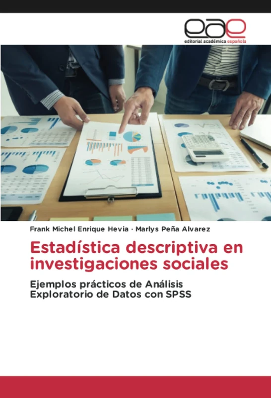 Estadística descriptiva en investigaciones sociales: Ejemplos prácticos de Análisis Exploratorio de Datos con SPSS
