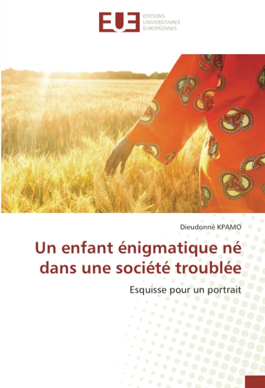 Un enfant énigmatique né dans une société troublée: Esquisse pour un portrait
