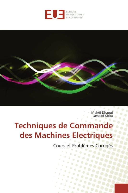 Techniques de Commande des Machines Electriques: Cours et Problèmes Corrigés - Image 1