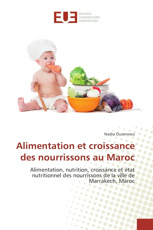 Alimentation et croissance des nourrissons au Maroc: Alimentation, nutrition, croissance et état nutritionnel des nourrissons de la ville de Marrakech, Maroc - Image 1