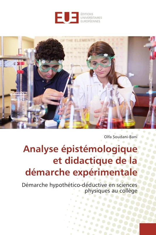 Analyse épistémologique et didactique de la démarche expérimentale: Démarche hypothético-déductive en sciences physiques au collège