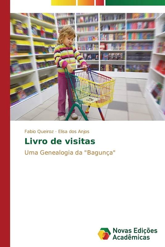 Livro de visitas: Uma Genealogia da "Bagunça"