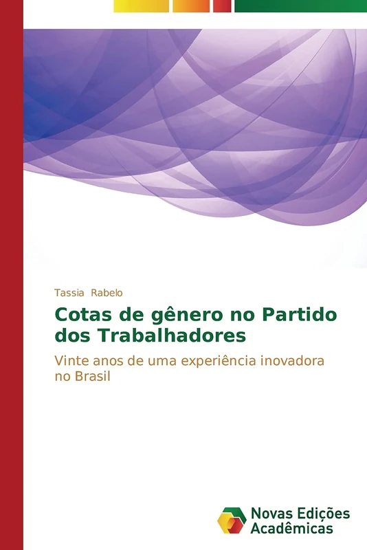 Cotas de gênero no Partido dos Trabalhadores: Vinte anos de uma experiência inovadora no Brasil