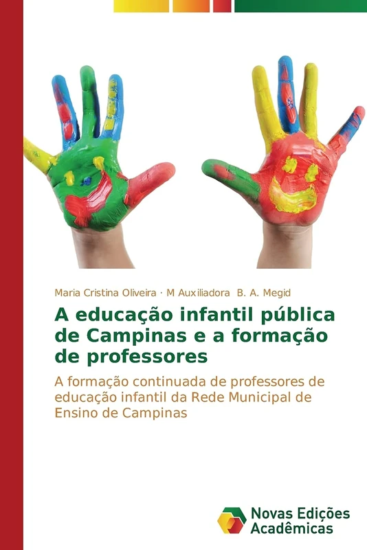 A educação infantil pública de Campinas e a formação de professores: A formação continuada de professores de educação infantil da Rede Municipal de Ensino de Campinas