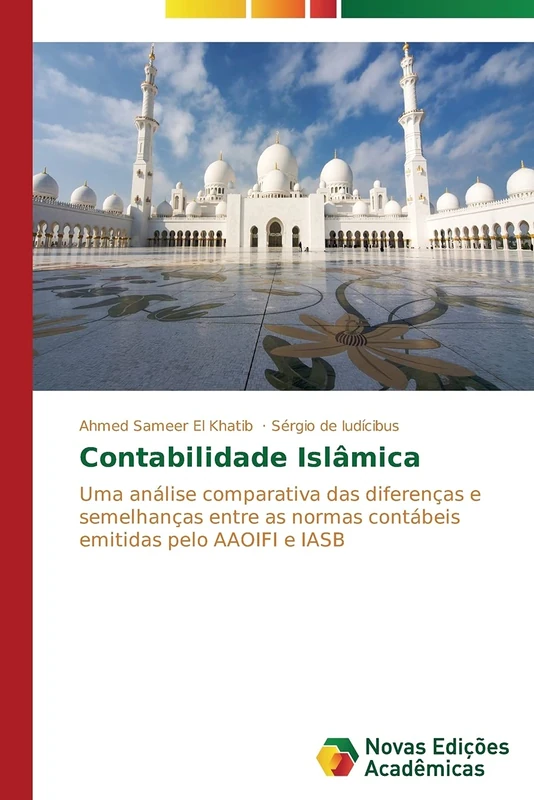 Contabilidade Islâmica: Uma análise comparativa das diferenças e semelhanças entre as normas contábeis emitidas pelo AAOIFI e IASB - Image 1