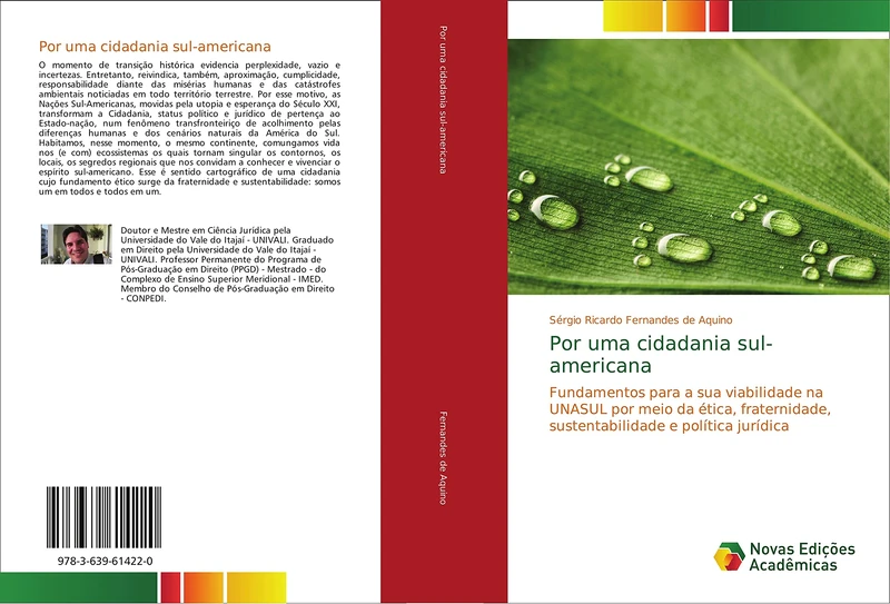 Por uma cidadania sul-americana: Fundamentos para a sua viabilidade na UNASUL por meio da ética, fraternidade, sustentabilidade e política jurídica