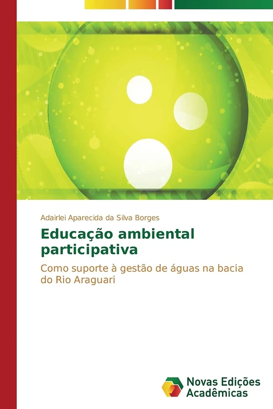 Educação ambiental participativa: Como suporte à gestão de águas na bacia do Rio Araguari