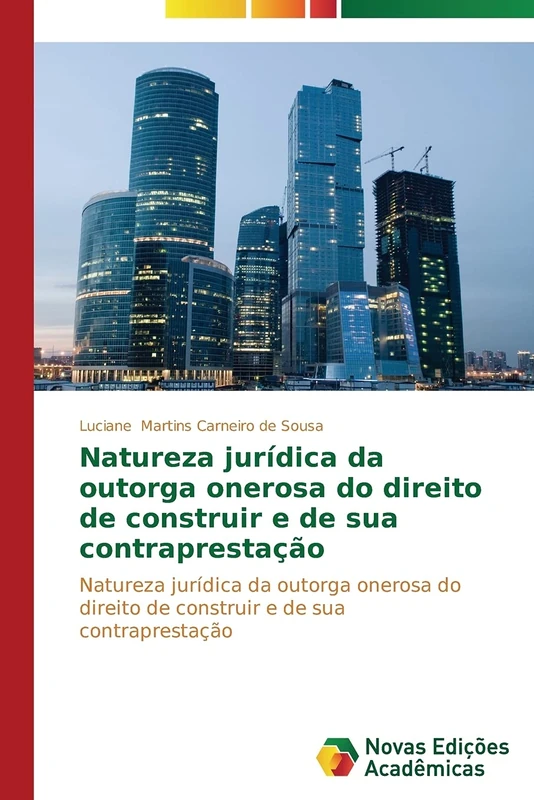 Natureza jurídica da outorga onerosa do direito de construir e de sua contraprestação