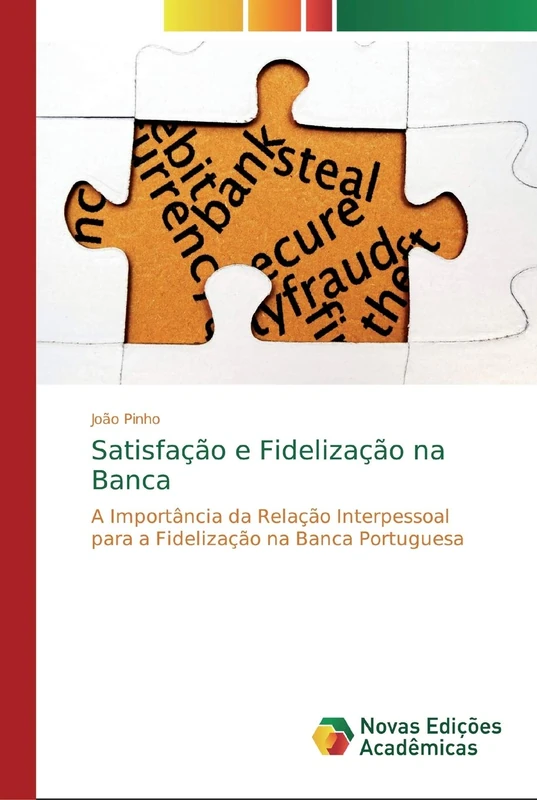 Satisfação e Fidelização na Banca: A Importância da Relação Interpessoal para a Fidelização na Banca Portuguesa - Image 1
