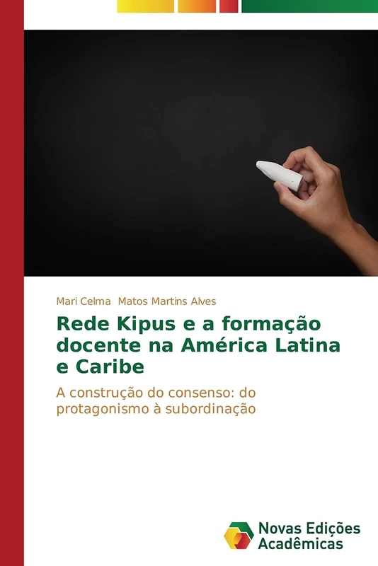 Rede Kipus e a formação docente na América Latina e Caribe: A construção do consenso: do protagonismo à subordinação - Image 1