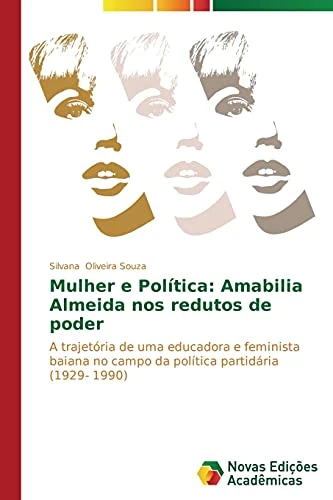Mulher e Política: Amabilia Almeida nos redutos de poder