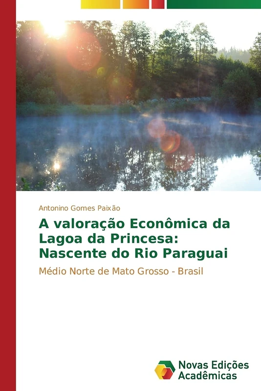 A valoração econômica da Lagoa da Princesa: Nascente do Rio Paraguai: Médio Norte de Mato Grosso - Brasil