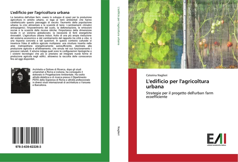 L'edificio per l'agricoltura urbana: Strategie per il progetto dell'urban farm ecoefficiente