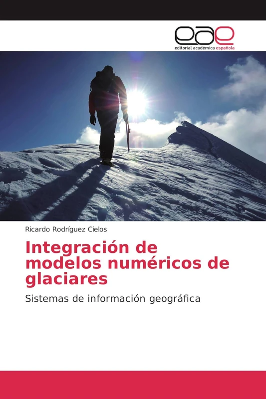 Integración de modelos numéricos de glaciares: Sistemas de información geográfica
