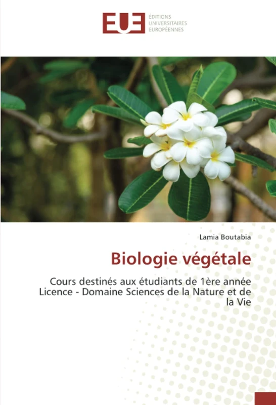 Biologie végétale: Cours destinés aux étudiants de 1ère année Licence - Domaine Sciences de la Nature et de la Vie
