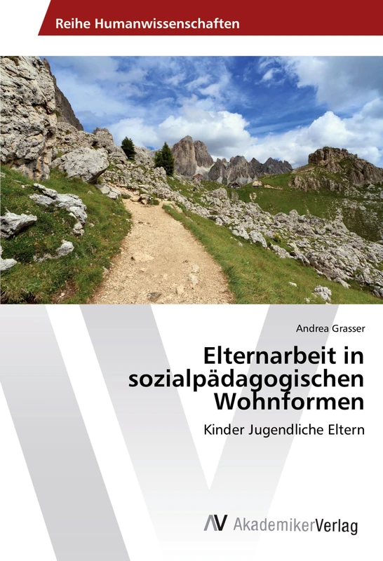 Elternarbeit in sozialpädagogischen Wohnformen: Kinder Jugendliche Eltern