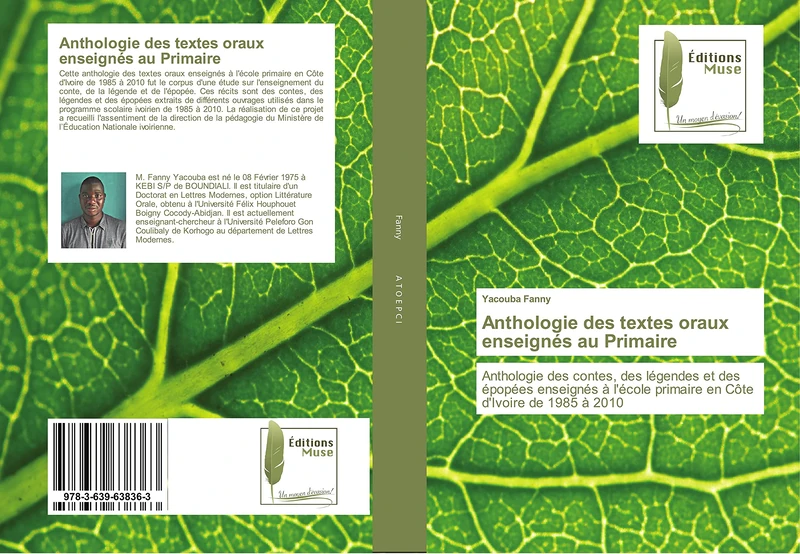 Anthologie des textes oraux enseignés au Primaire: Anthologie des contes, des légendes et des épopées enseignés à l'école primaire en Côte d'Ivoire de 1985 à 2010