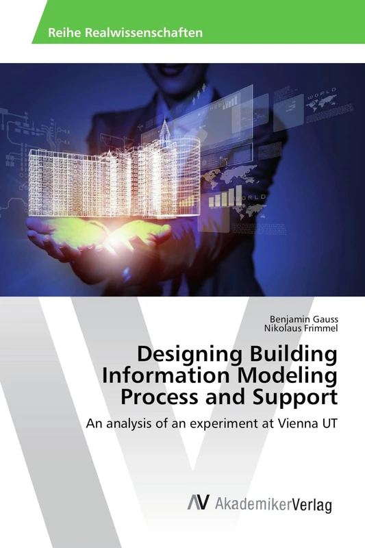Designing Building Information Modeling Process and Support: An analysis of an experiment at Vienna UT