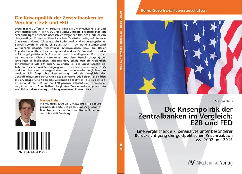 Die Krisenpolitik der Zentralbanken im Vergleich: EZB und FED: Eine vergleichende Krisenanalyse unter besonderer Berücksichtigung der geldpolitischen Krisenreaktion zw. 2007 und 2013