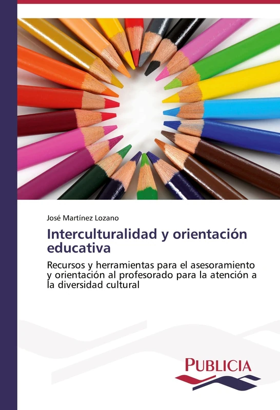 Interculturalidad y orientación educativa: Recursos y herramientas para el asesoramiento y orientación al profesorado para la atención a la diversidad cultural