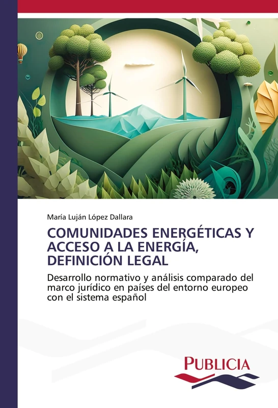 Comunidades Energéticas Y Acceso a la Energía, Definición Legal: Desarrollo normativo y análisis comparado del marco jurídico en países del entorno europeo con el sistema español