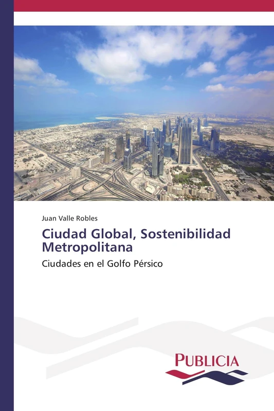 Ciudad Global, Sostenibilidad Metropolitana: Ciudades en el Golfo Pérsico