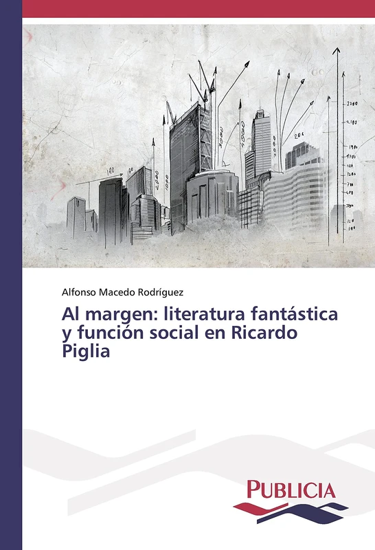 Al margen: literatura fantástica y función social en Ricardo Piglia - Image 1