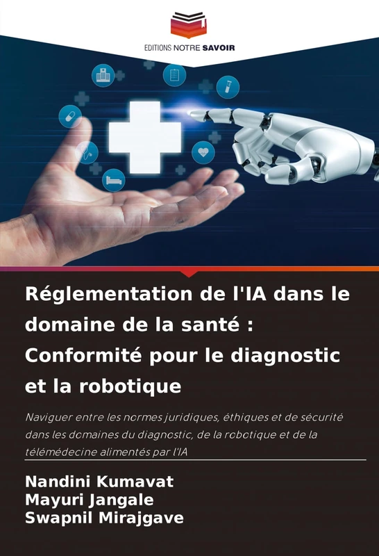 Réglementation de l'IA dans le domaine de la santé : Conformité pour le diagnostic et la robotique