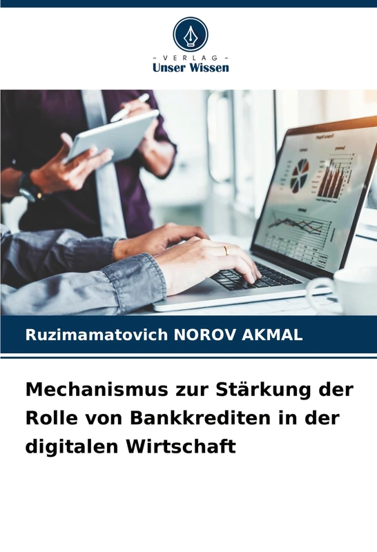 Mechanismus zur Stärkung der Rolle von Bankkrediten in der digitalen Wirtschaft