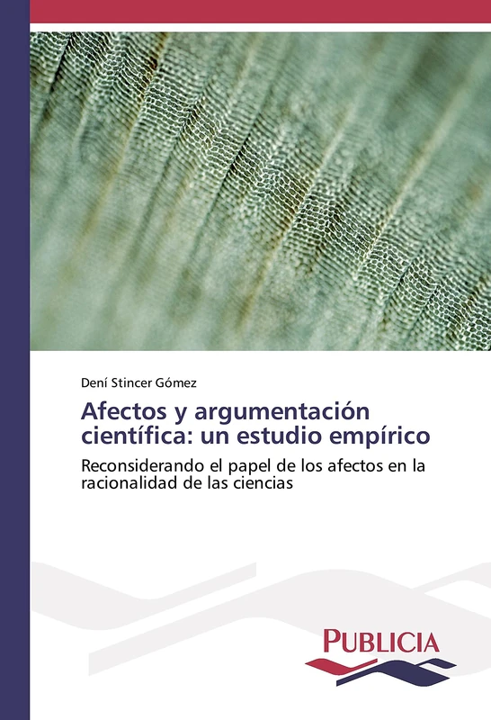 Afectos y argumentación científica: un estudio empírico: Reconsiderando el papel de los afectos en la racionalidad de las ciencias - Image 1