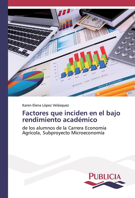 Factores que inciden en el bajo rendimiento académico: de los alumnos de la Carrera Economía Agrícola, Subproyecto Microeconomía