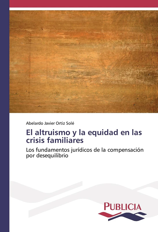 El altruismo y la equidad en las crisis familiares: Los fundamentos jurídicos de la compensación por desequilibrio - Image 1