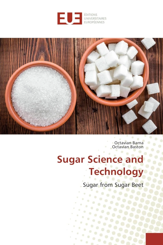 Sugar Science and Technology: Sugar from Sugar Beet