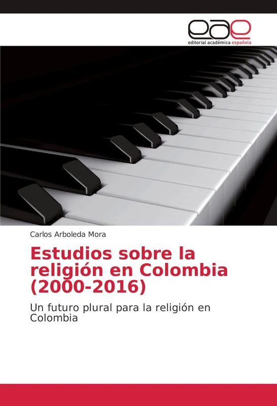 Estudios sobre la religión en Colombia (2000-2016): Un futuro plural para la religión en Colombia - Image 1