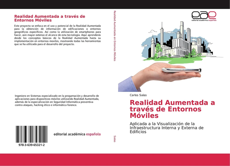Realidad Aumentada a través de Entornos Móviles: Aplicada a la Visualización de la Infraestructura Interna y Externa de Edificios