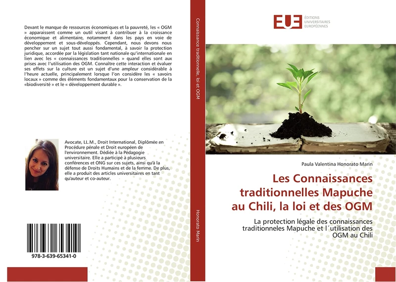 Les Connaissances traditionnelles Mapuche au Chili, la loi et des OGM: La protection légale des connaissances traditionneles Mapuche et l´utilisation des OGM au Chili