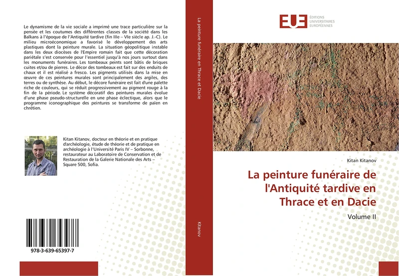 La peinture funéraire de l'Antiquité tardive en Thrace et en Dacie: Volume II