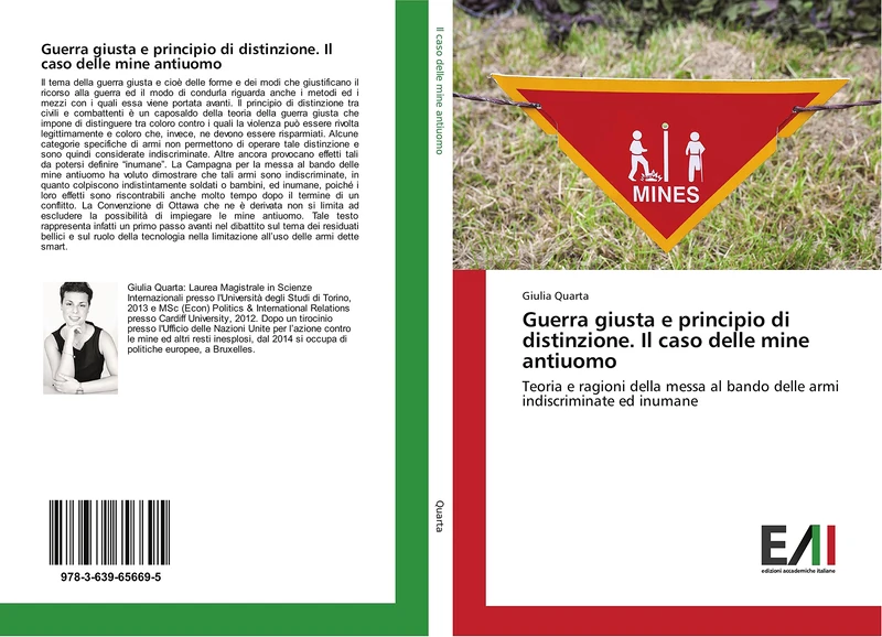 Guerra giusta e principio di distinzione. Il caso delle mine antiuomo: Teoria e ragioni della messa al bando delle armi indiscriminate ed inumane