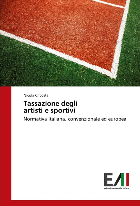 Tassazione degli artisti e sportivi: Normativa italiana, convenzionale ed europea - Image 1
