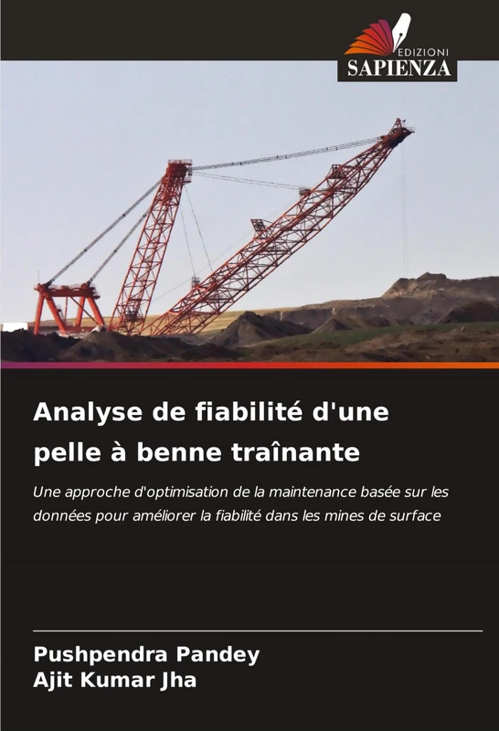 Analyse de fiabilité d'une pelle à benne traînante: Une approche d'optimisation de la maintenance basée sur les données pour améliorer la fiabilité dans les mines de surface