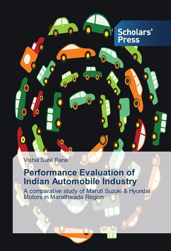 Performance Evaluation of Indian Automobile Industry: A comparative study of Maruti Suzuki & Hyundai Motors in Marathwada Region
