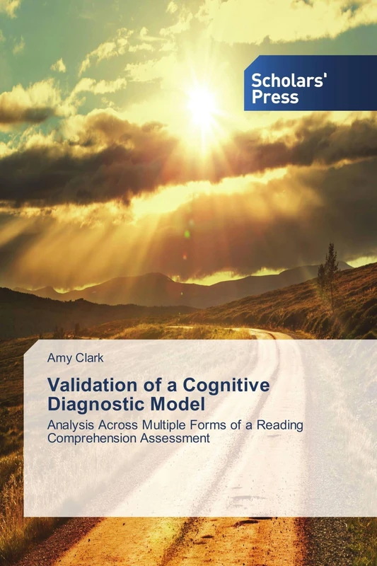 Validation of a Cognitive Diagnostic Model: Analysis Across Multiple Forms of a Reading Comprehension Assessment