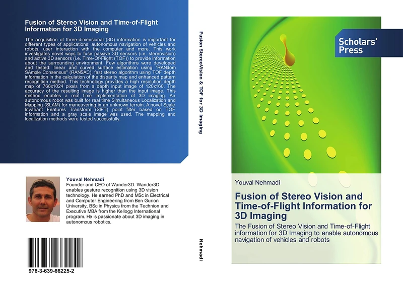 Fusion of Stereo Vision and Time-of-Flight Information for 3D Imaging: The Fusion of Stereo Vision and Time-of-Flight information for 3D Imaging to enable autonomous navigation of vehicles and robots - Image 1