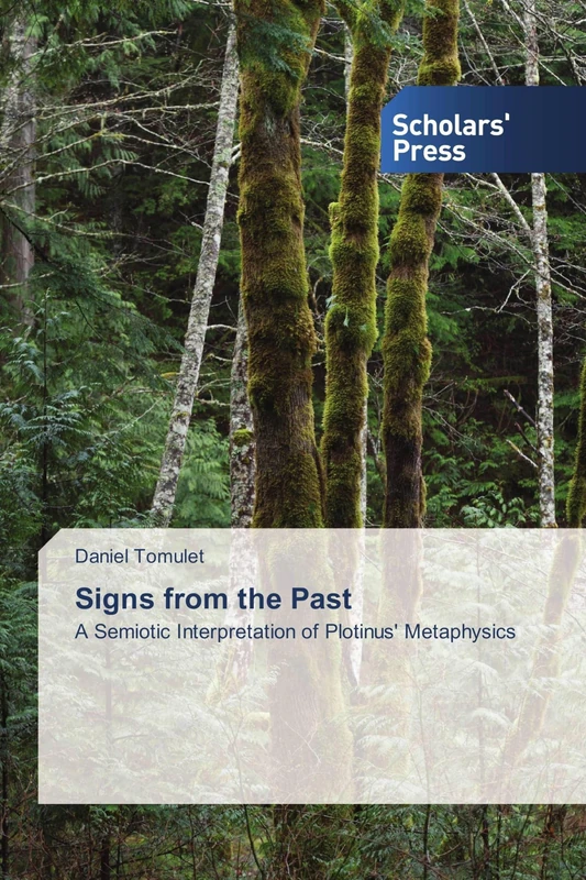 Signs from the Past: A Semiotic Interpretation of Plotinus' Metaphysics