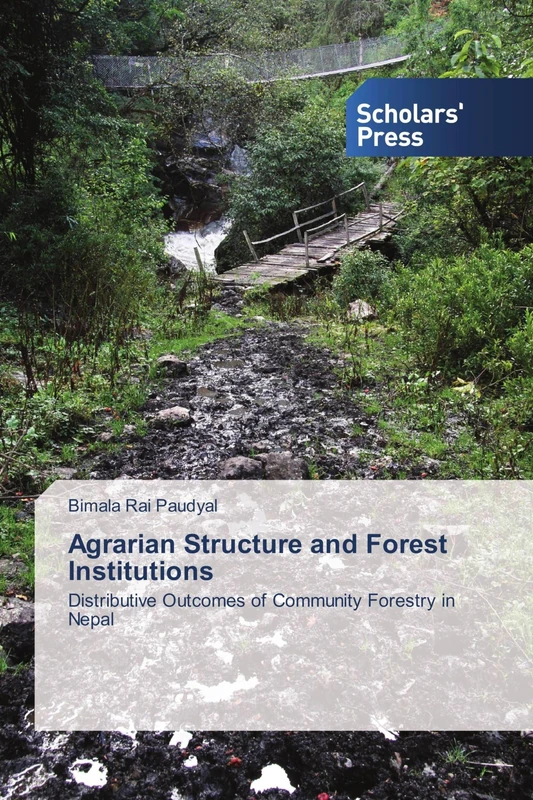Agrarian Structure and Forest Institutions: Distributive Outcomes of Community Forestry in Nepal - Image 1