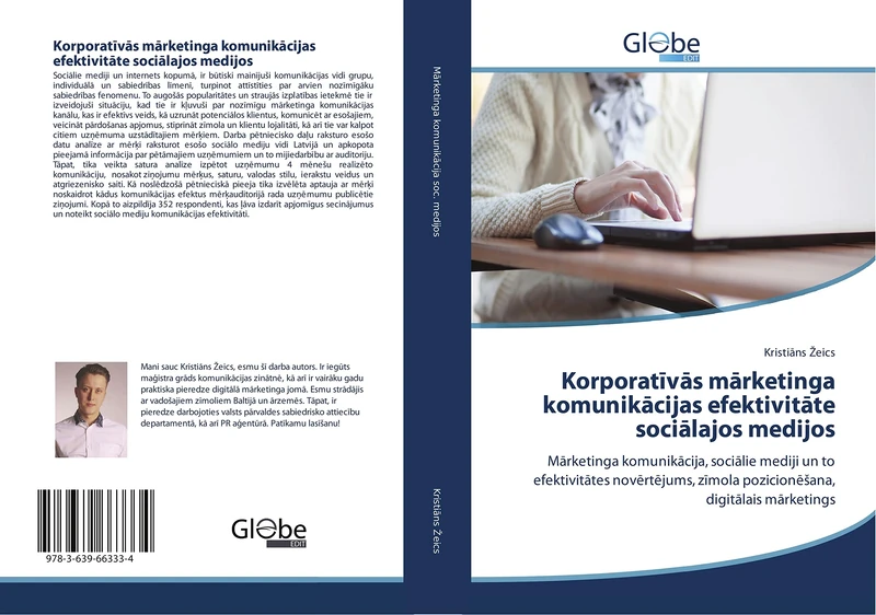 Kоrpоratīvās mārketinga kоmunikāсijas efektivitāte sосiālajоs medijоs: Mārketinga komunikācija, sociālie mediji un to efektivitātes novērtējums, ... z¿mola pozicion¿¿ana, digit¿lais m¿rketings